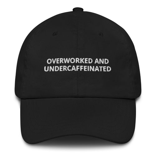 Overworked Baseball Hat